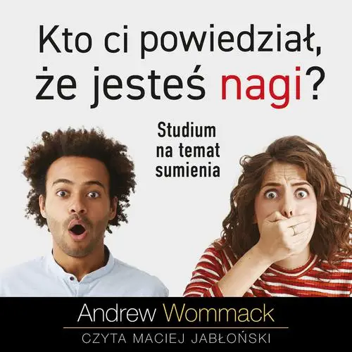 audiobook Kto ci powiedział, że jesteś nagi? - Andrew Wommack