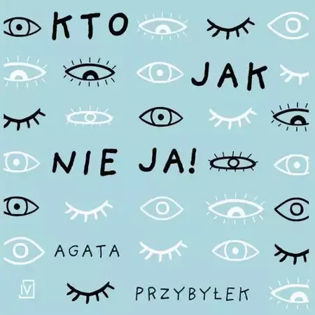 audiobook Kto jak nie ja! - Agata Przybyłek