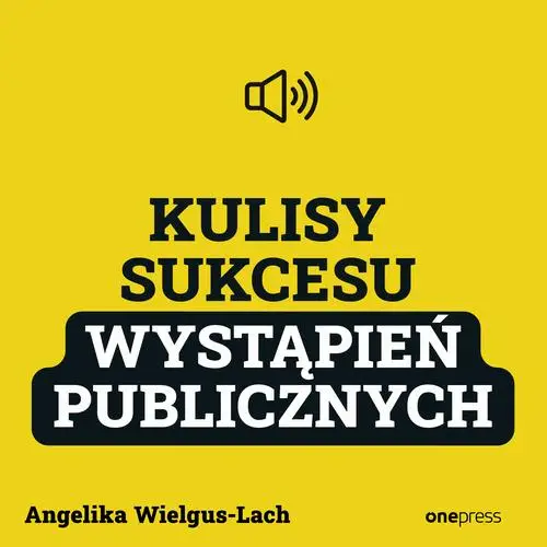 audiobook Kulisy Sukcesu wystąpień publicznych - Angelika Wielgus-Lach