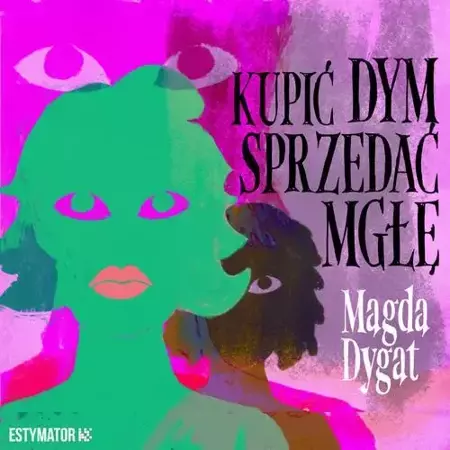 audiobook Kupić dym, sprzedać mgłę - Magda Dygat