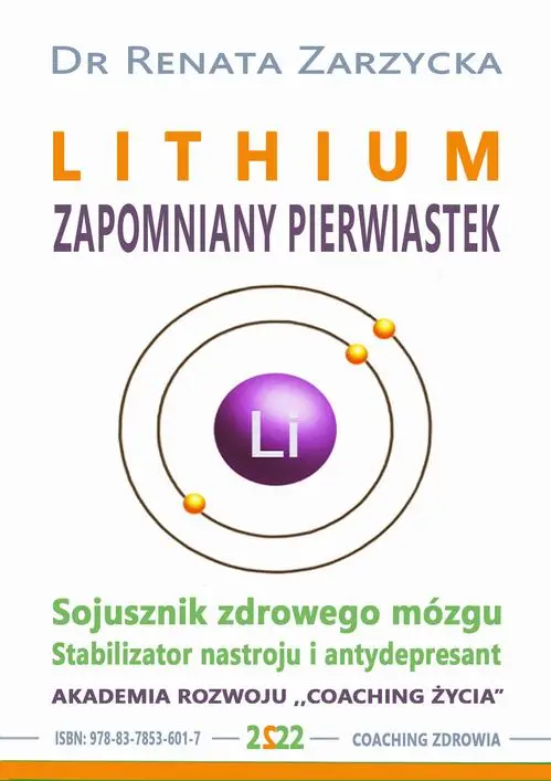 audiobook LITHIUM ZAPOMNIANY PIERWIASTEK. Stabilizator nastroju, antydepresant i sojusznik zdrowego mózg. - Dr Renata Zarzycka