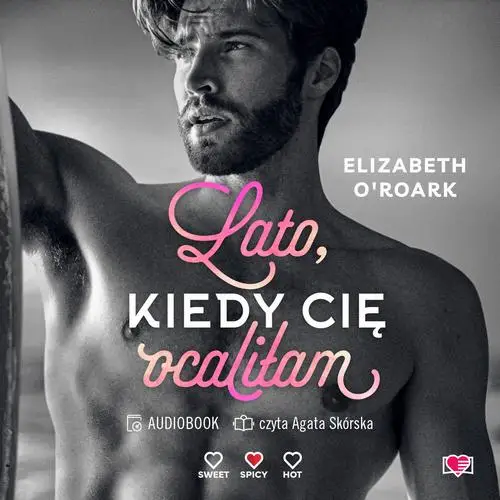 audiobook Lato, kiedy cię ocaliłam. Pewnego lata. Tom 2 - Elizabeth O'roark