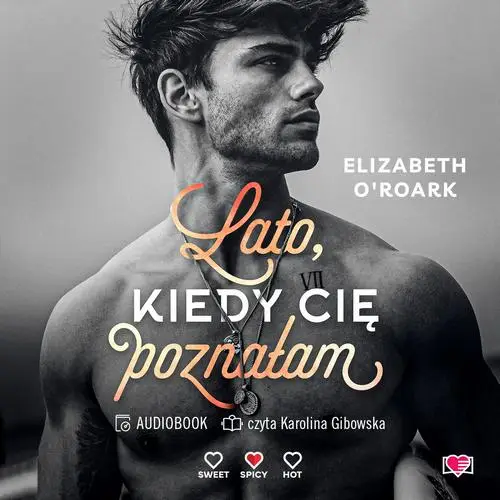 audiobook Lato, kiedy cię poznałam. Pewnego lata. Tom 1 - Elizabeth O'roark