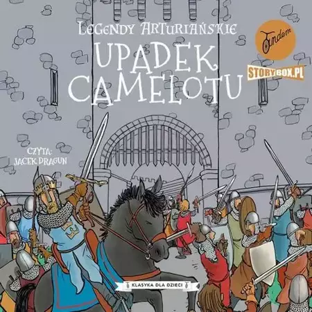 audiobook Legendy arturiańskie. Tom 10. Upadek Camelotu - Autor nieznany