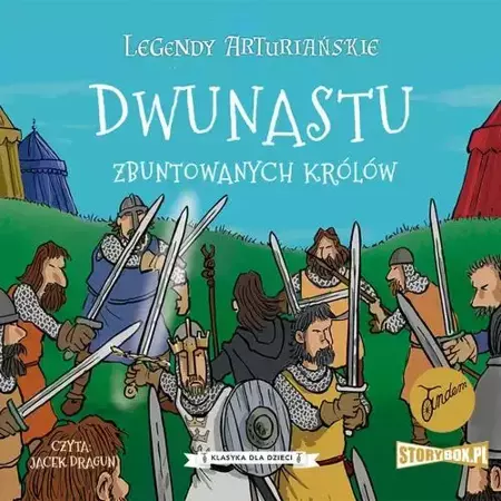 audiobook Legendy arturiańskie. Tom 4. Dwunastu zbuntowanych królów - Autor nieznany