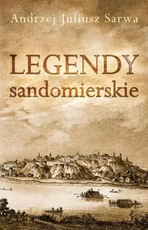 audiobook Legendy sandomierskie - Andrzej Sarwa