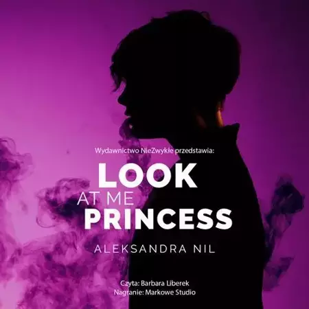 audiobook Look at Me Princess - Aleksandra Nil
