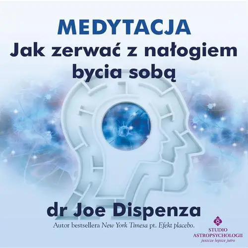 audiobook Medytacja - Jak zerwać z nałogiem bycia sobą - Joe Dispenza