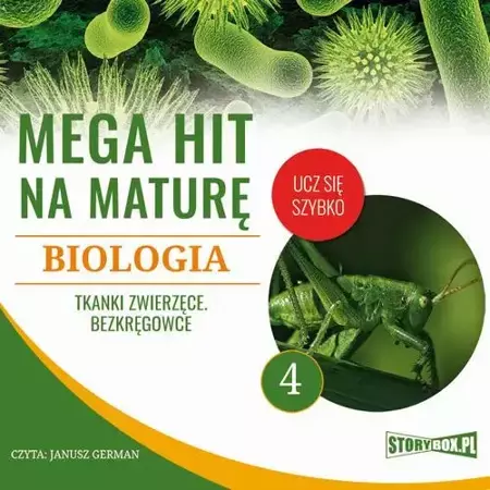 audiobook Mega hit na maturę. Biologia 4. Tkanki zwierzęce. Bezkręgowce - Jadwiga Wołowska