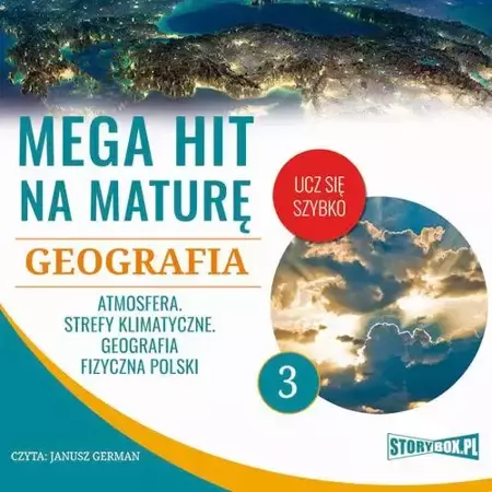 audiobook Mega hit na maturę. Geografia 3. Atmosfera. Strefy klimatyczne. Geografia fizyczna Polski - Adam Sochaczewski