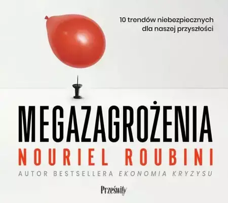 audiobook Megazagrożenia. 10 trendów niebezpiecznych dla naszej przyszłości - Nouriel Roubini