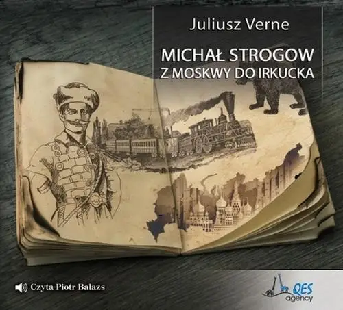 audiobook Michał Strogow. Z Moskwy do Irkucka - Juliusz Verne