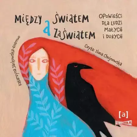 audiobook Między światem a zaświatem. Opowieści dla ludzi dużych i małych - Katarzyna Jackowska-Enemuo