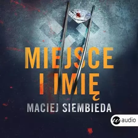 audiobook Miejsce i imię - Maciej Siembieda