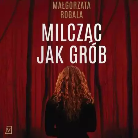 audiobook Milcząc jak grób - Małgorzata Rogala