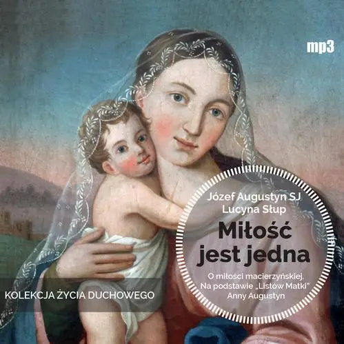 audiobook Miłość jest jedna - Józef Augustyn