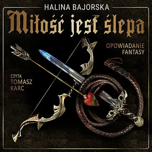 audiobook Miłość jest ślepa - Halina Bajorska