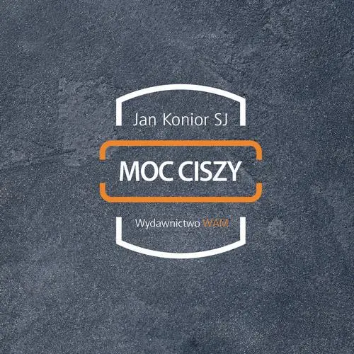 audiobook Moc ciszy - Jan Konior