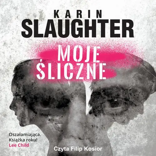 audiobook Moje śliczne - Karin Slaughter