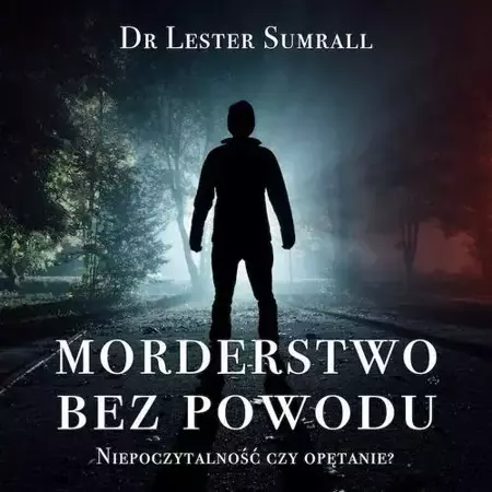 audiobook Morderstwo bez powodu - Dr Lester Sumrall