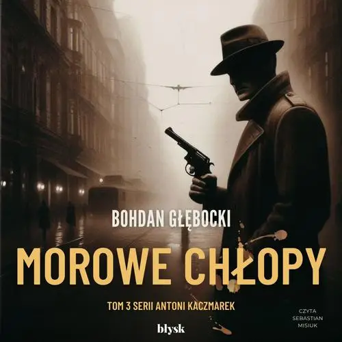 audiobook Morowe Chłopy - Bohdan Głębocki