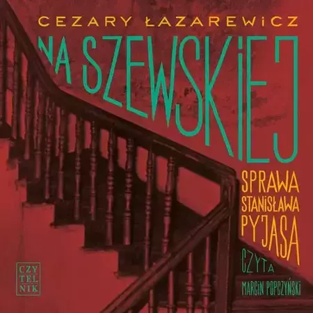 audiobook Na Szewskiej. Sprawa Stanisława Pyjasa - Cezary Łazarewicz