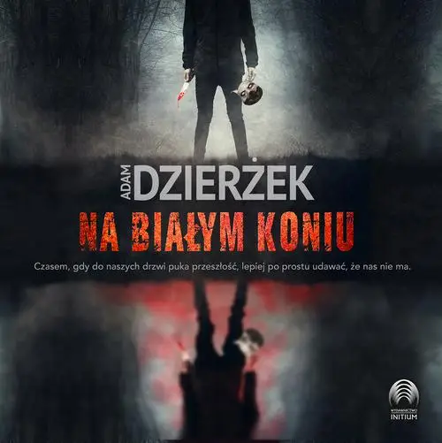 audiobook Na białym koniu - Adam Dzierżek