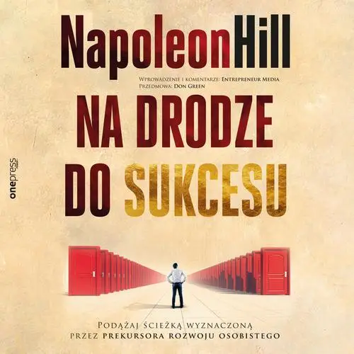 audiobook Na drodze do sukcesu. Podążaj ścieżką wyznaczoną przez prekursora rozwoju osobistego - Napoleon Hill