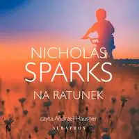 audiobook Na ratunek - Nicholas Sparks