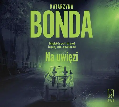 audiobook Na uwięzi - Katarzyna Bonda