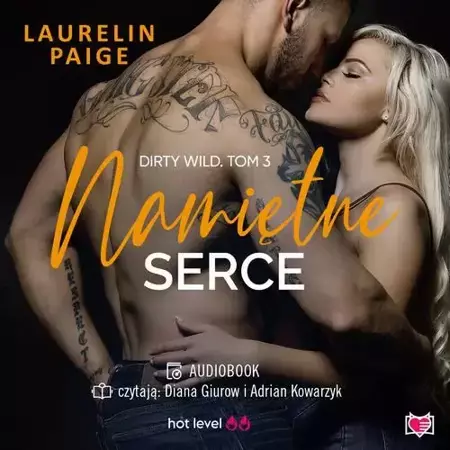 audiobook Namiętne serce. Dirty Wild. Tom 3 - Paige Laurelin