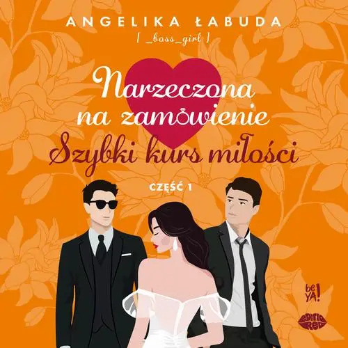 audiobook Narzeczona na zamówienie: Szybki kurs miłości. Część I - Angelika Łabuda