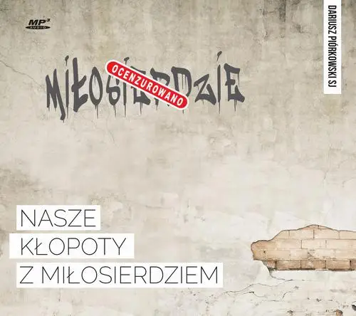 audiobook Nasze kłopoty z miłosierdziem - Dariusz Piórkowski SJ