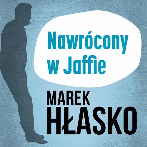 audiobook Nawrócony w Jaffie - Marek Hłasko