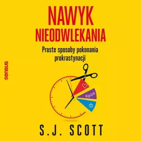 audiobook Nawyk nieodwlekania. Proste sposoby pokonania prokrastynacji - S. J. Scott