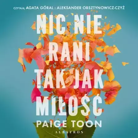 audiobook Nic nie rani tak jak miłość - Paige Toon