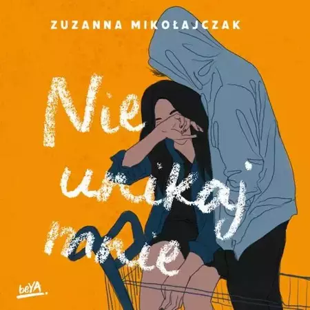 audiobook Nie unikaj mnie - Zuzanna Mikołajczak