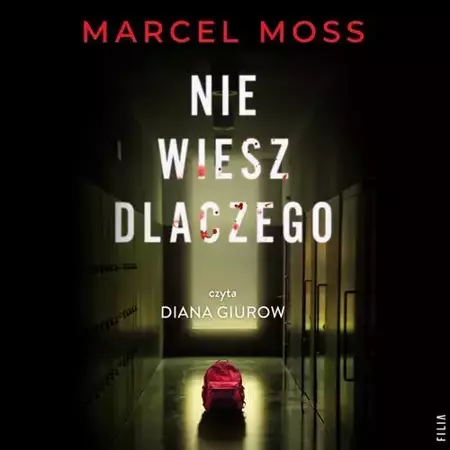 audiobook Nie wiesz dlaczego - Marcel Moss