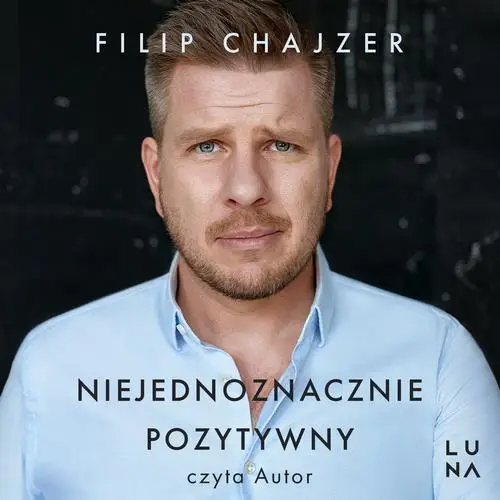 audiobook Niejednoznacznie pozytywny - Filip Chajzer