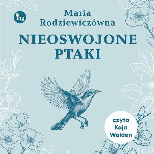 audiobook Nieoswojone ptaki - Maria Rodziewiczówna