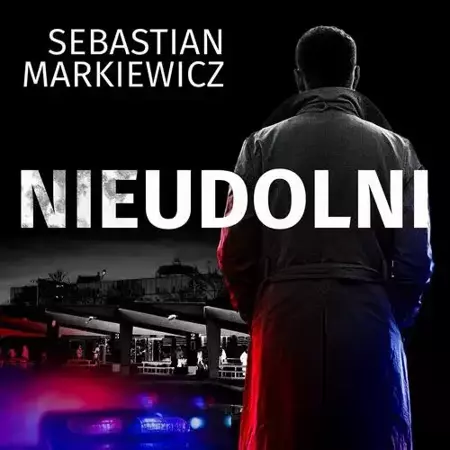 audiobook Nieudolni - Sebastian Markiewicz