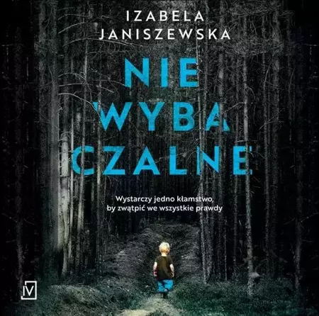 audiobook Niewybaczalne - Izabela Janiszewska