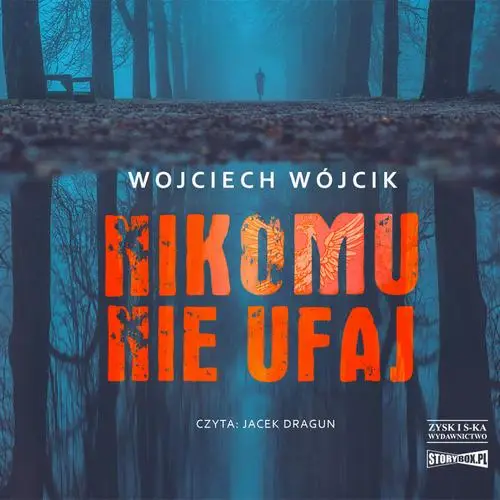 audiobook Nikomu nie ufaj - Wojciech Wójcik