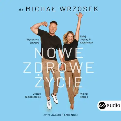 audiobook Nowe zdrowe życie - Michał Wrzosek