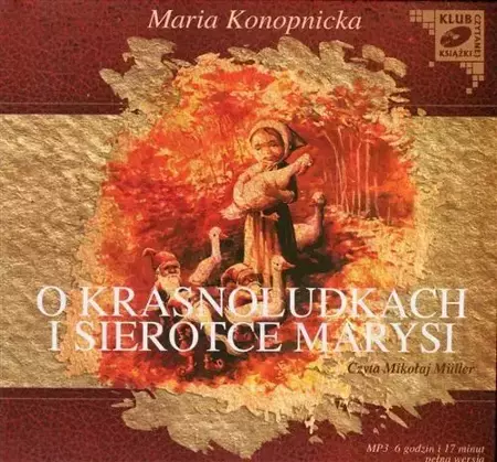 audiobook O Krasnoludkach i sierotce Marysi - Maria Konopnicka - 2010