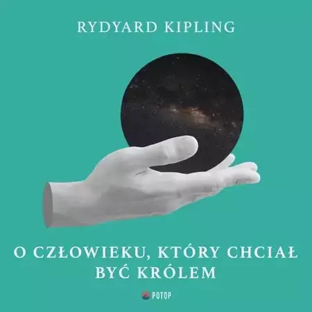 audiobook O człowieku, który chciał być królem - Rudyard Kipling