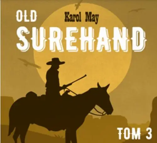 audiobook OLD SUREHAND Tom III - Karol May