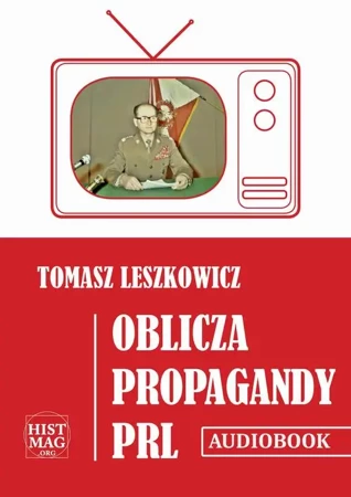 audiobook Oblicza propagandy PRL - Tomasz Leszkowicz