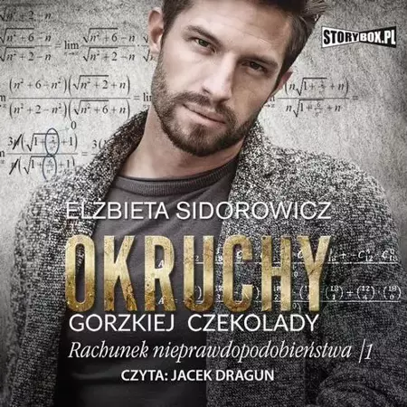 audiobook Okruchy gorzkiej czekolady. Tom 3. Rachunek nieprawdopodobieństwa. Część 1 - Elżbieta Sidorowicz