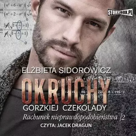 audiobook Okruchy gorzkiej czekolady. Tom 4. Rachunek nieprawdopodobieństwa. Część 2 - Elżbieta Sidorowicz